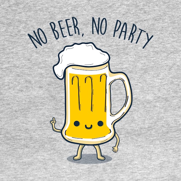 No Beer, No Party by Melonseta